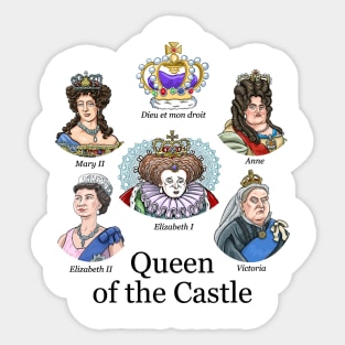 Queen of the Castle Sticker